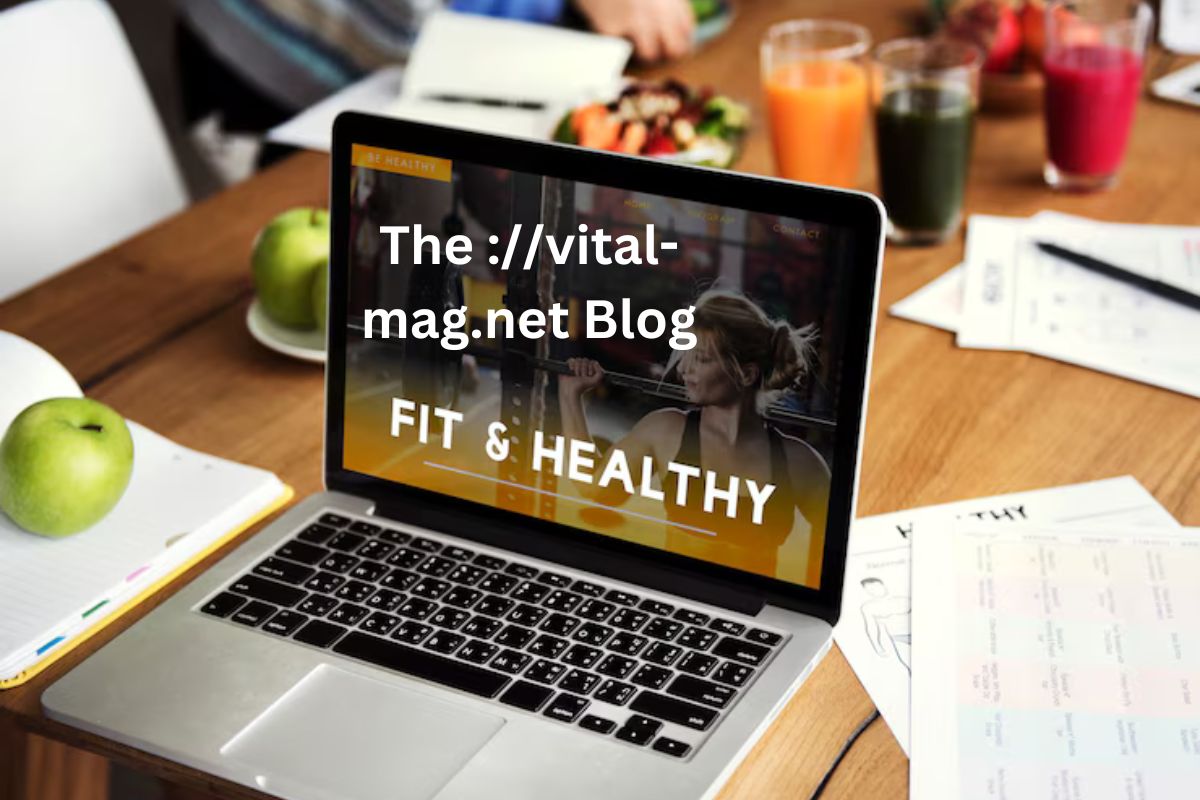 The ://vital-mag.net Blog: Your Comprehensive Guide to Holistic Health And Fitness