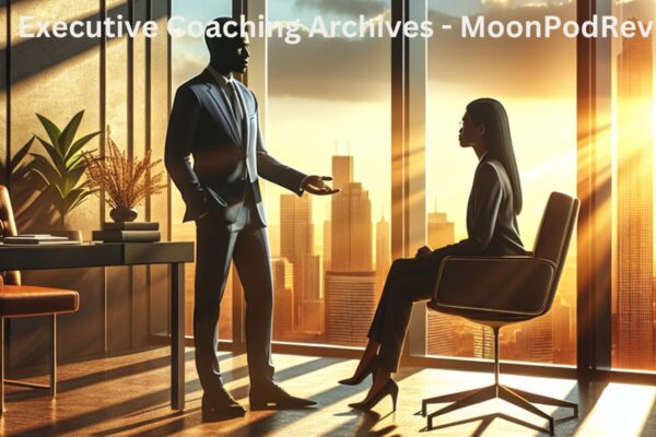 Executive Coaching Archives - MoonPodReview